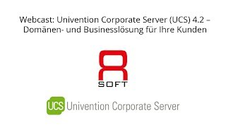 Webcast Univention Corporate Server UCS 42 – Domänen und Businesslösung für Ihre Kunden [upl. by Celinka]