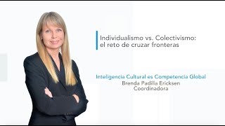 Individualismo vs Colectivismo el reto de cruzar fronteras [upl. by Greenburg]