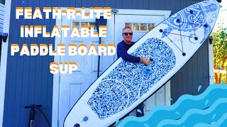 FEATHRLITE Paddle Board REVIEW Easy Inflate and Deflate Very Nice Board [upl. by Eliath]