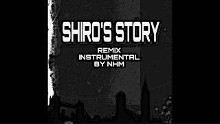 Shiros Story Instrumentalremix [upl. by Bore]