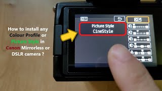 How to install any Colour Profile or Picture Style in Canon Mirrorless or DSLR camera [upl. by Jerald]