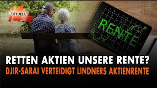 Retten Aktien unsere Rente  DjirSarai verteidigt Lindners Aktienrente [upl. by Amil982]