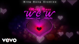 Medz Boss  WCW Woman Crush Wednesday Audio [upl. by Ellives]