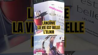 LANCÔME LA VIE EST BELLE L’ELIXIR 🌸 lancomeusa shorts Lancôme LaVieEstBelle fyp trendingsounds [upl. by Saturday]