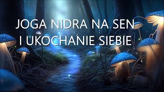 Joga Nidra  Relaksacja na Sen i Ukochanie Siebie [upl. by Milburn]