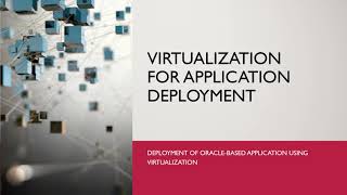 Virtualization for Application Deployment [upl. by Jc]