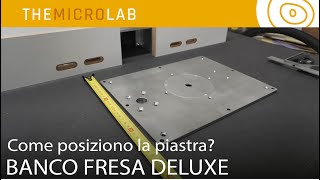 Banco fresa DeLuxe  Come posiziono la piastra [upl. by Seth370]