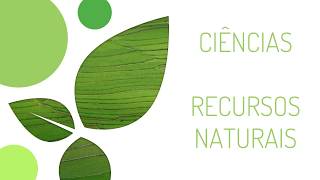 AULA DE CIÊNCIAS  RECURSOS NATURAIS [upl. by Carlstrom]