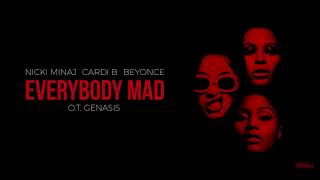 Nicki Minaj Cardi B Beyonce OT Genasis  Everybody Mad MASHUP [upl. by Aiekam588]