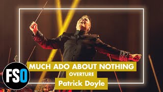 FSO  Much Ado About Nothing  Overture Patrick Doyle [upl. by Mikeb721]