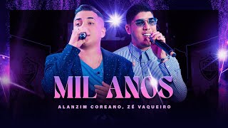 Mil Anos  Alanzim Coreano ft Zé Vaqueiro [upl. by Auberon]