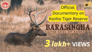 Official Documentary Kanha Tiger Reserve  Barasingha  The Soul of Kanha [upl. by Ferren]