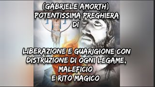 GABRIELE AMORTH POTENTISSIMA PREGHIERA DI LIBERAZIONE CON DISTRUZIONE LEGAMIMALEFICI E RITI MAGICI [upl. by Chappie]