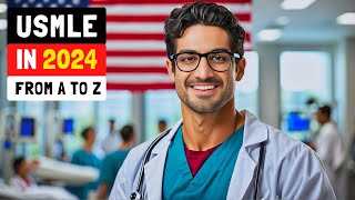 USMLE  Everything You Need To Know in 2024  From USMLE Step 1 To Residency [upl. by Aymahs]