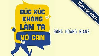 Tóm Tắt Sách Bức Xúc Không Làm Ta Vô Can [upl. by Lallage485]