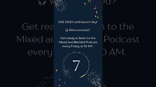 One week until the Mixed amp Blended Podcast Launch [upl. by Anitsuga448]