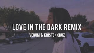 Verum amp Kristen Cruz  Love In The Dark Remix Lyric Video [upl. by Imit244]