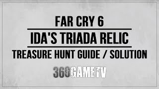 Far Cry 6 Idas Triada Relic Treasure Hunt Guide  Solution  Tutorial  Walkthrough [upl. by Estel]