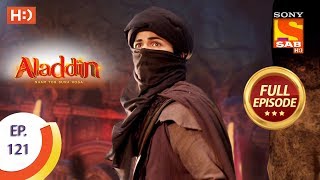 Aladdin  Ep 121  Full Episode  31st January 2019 [upl. by Erehc770]