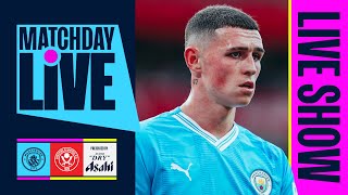 MATCHDAY LIVE Manchester City v Sheffield United  Premier League [upl. by Enneyehs]