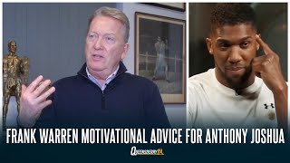 quotDONT MUG YOURSELF OFFquot  FRANK WARREN REACTS TO ANTHONY JOSHUA LISTENING TO MOTIVATIONAL SPEECHES [upl. by Assirt]