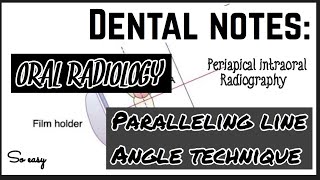 PARALLELING ANGLE TECHNIQUE II PERIAPICAL INTRAORAL RADIOGRAPHIC TECHNIQUE II ORAL RADIOLOGY [upl. by Nnaitsirhc509]