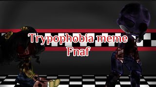 Trypophobia meme fnaf Read desc [upl. by Akimed]