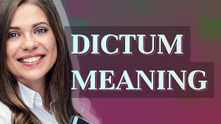 Dictum  meaning of Dictum [upl. by Olra]