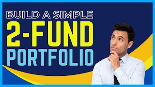 Build A Simple 2Fund Portfolio using Vanguard index funds [upl. by Janicki]