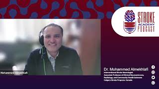 MENASO Stroke Academy Podcast Dr Mohammed Almekhlafi Interventional Stroke Neurologist [upl. by Newton129]