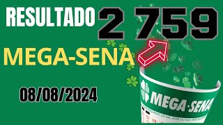 Resultado da Mega Sena Concurso 2759 Sorteio dia 08082024 [upl. by Noved]