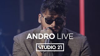 ANDRO  LIVE  STUDIO 21 [upl. by Rawlinson]