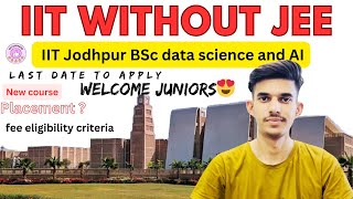 IIT Jodhpur BSc data science and AI Full review admission process placement 😍 2024 iitjodhpur iit [upl. by Jodoin614]