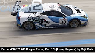 Project CARS 2  Ferrari 488 GT3 88 Dragon Racing Gulf 12h Livery Request [upl. by Drawoh]