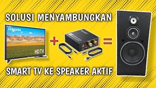 Tutorial Menyambungkan Audio Smart TV Ke Speaker Aktif Dengan Audio Converter Toslink Optical [upl. by Dniren]