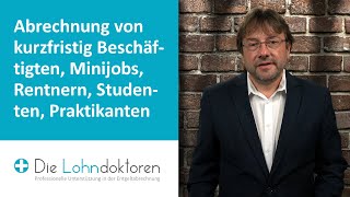 VideoSeminar Abrechnung von kurzfristig Beschäftigten Minijobs Rentnern Studenten Praktikanten [upl. by Sanbo]