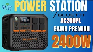 LA GAMA PREMIUM BLUETTI AC200PL [upl. by Sharia]