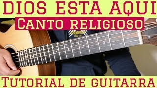 Dios Esta Aqui  Tutorial de Guitarra  Canto Religioso Alabanza Misa  Para Principiantes [upl. by Rabbi]