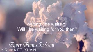 Yiruma ft YuVin River Flows In You Eng Sub [upl. by Enrico]