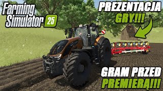 FARMING SIMULATOR 25 GRAM PRZED PREMIERĄ🟢🚜🤯PREZENTACJA GRY I PIERWSZE URUCHOMIENIE🟢🚜👀🤯 [upl. by Georglana]