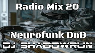 🎧 Radio Mix 20  DJ Shadowrun  Neurofunk DnB Drum n Bass [upl. by Ateekan]