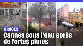 Inondations impressionnantes à Cannes après de violents orages [upl. by Judi]