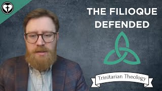 An Explanation and Defense of the Filioque Intro to Trinitarian Theology [upl. by Neelyt477]