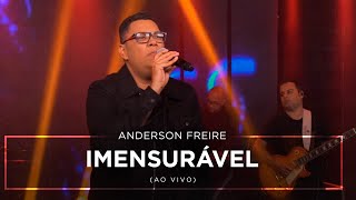 Anderson Freire  Imensurável Ao Vivo [upl. by Rebba524]