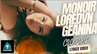 Monoir x Loredvn x Geanina  Closer Official video with lyrics [upl. by Lladnik]