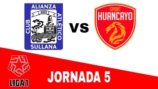 Alianza Atlético Sullana 11 Sport Huancayo en vivo Liga 1 Jornada 5 [upl. by Alard]