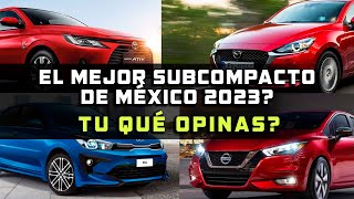 CUAL ES EL MEJOR AUTO SUBCOMPACTO 2023 EN MÉXICO [upl. by Deehsar]