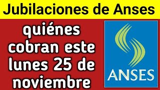 Jubilaciones ANSES quiénes reciben pagos este lunes 25 de noviembre y cómo verificar los turnos [upl. by Devad595]