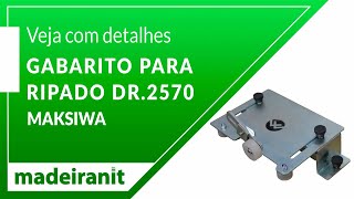 Veja com detalhes Gabarito para Ripado em Coladeira de Borda DR 2570 Maksiwa na Madeiranit [upl. by Dixon]