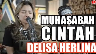 MUHASABAH CINTA  EDCOUSTIC  3PEMUDA BERBAHAYA FEAT DELISA HERLINA COVER [upl. by Angeli]